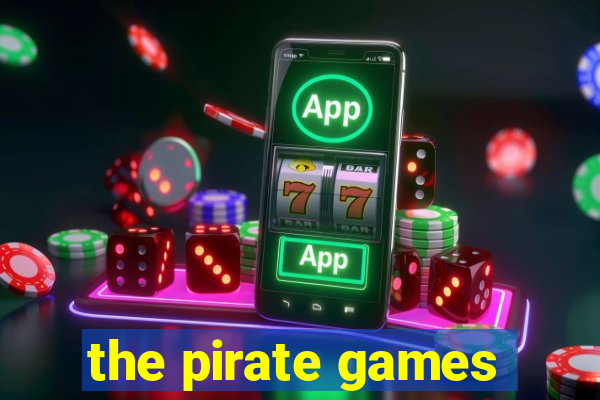 the pirate games